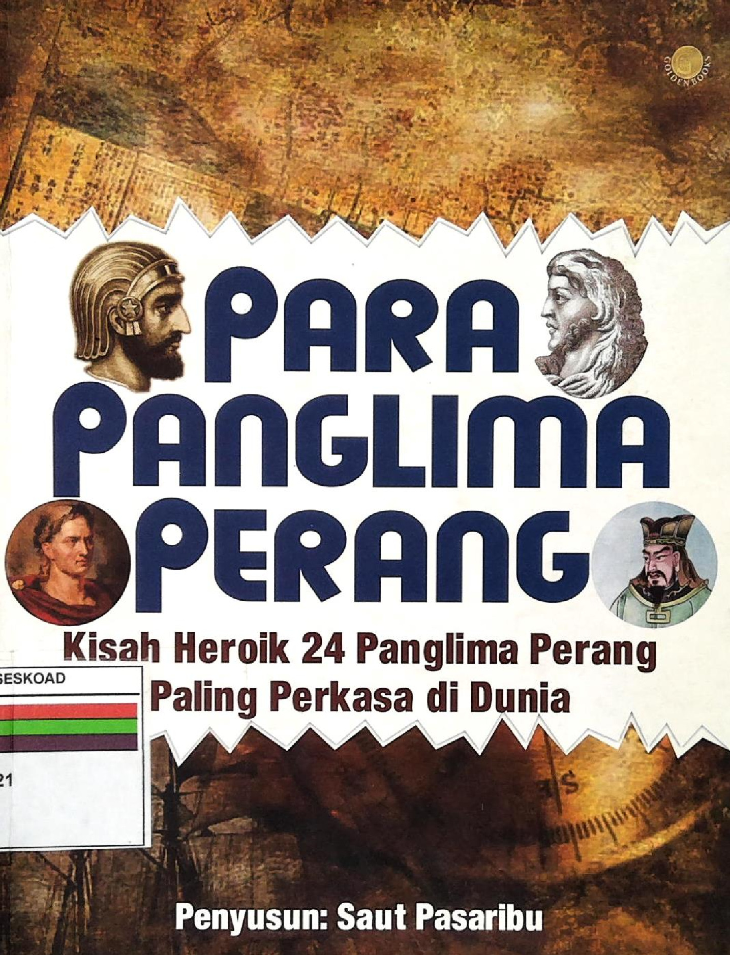 Para Panglima Perang Kisah Heroik 24 Panglima Perang Paling Perkasa Di Dunia